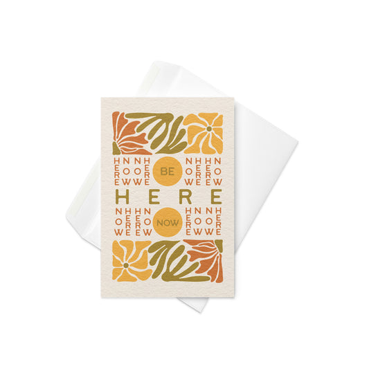 Be here now greeting card
