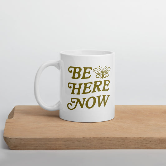 Be Here Now Ceramic Mug